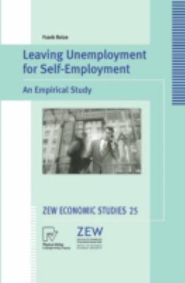 Leaving Unemployment for Self-Employment : An Empirical Study