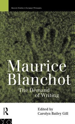 Maurice Blanchot : The Demand of Writing