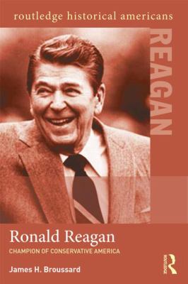 Ronald Reagan : Champion of Conservative America