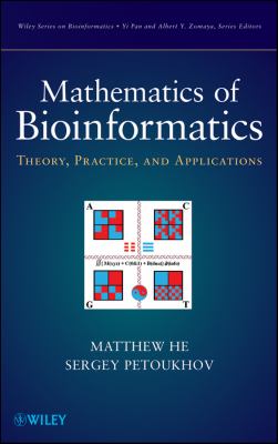 Mathematics of Bioinformatics : Theory, Methods and Applications