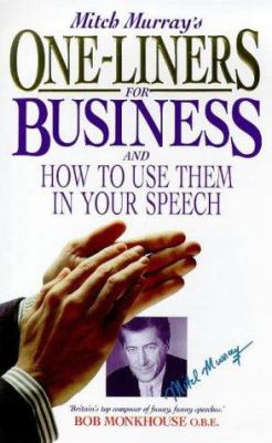 Mitch Murray's One Liners for Business : How to Use Them in Your Speech