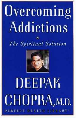 Overcoming Addictions : The Spiritual Solution
