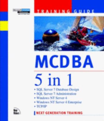 MCDBA Training Guide : 5-in-1