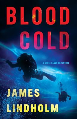 Blood Cold : A Chris Black Adventure