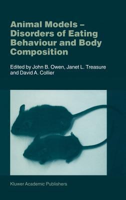 Animal Models : Disorders of Eating Behaviour and Body Composition