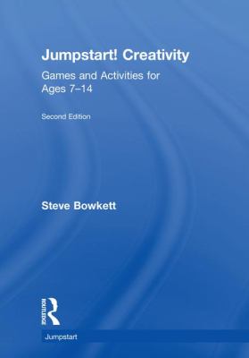 Jumpstart! Creativity : Games and Activities for Ages 7-14