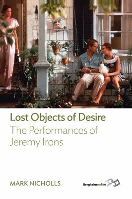 Lost Objects of Desire : The Performances of Jeremy Irons