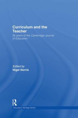 Curriculum and the Teacher : 35 Years of the Cambridge Journal of Education