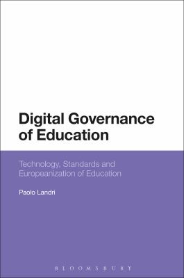 Digital Governance of Education : Technology, Standards and Europeanization of Education