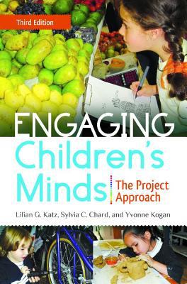 Engaging Children's Minds : The Project Approach