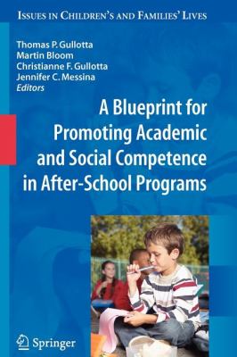 A Blueprint for Promoting Academic and Social Competence in after-School Programs