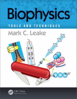 Biophysics : Tools and Techniques