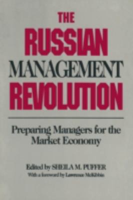 The Russian Management Revolution: Preparing Managers for a Market Economy : Preparing Managers for a Market Economy