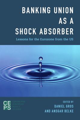 Banking Union as a Shock Absorber : Lessons for the Eurozone from the US