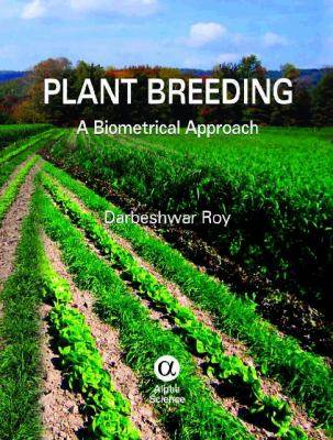 Plant Breeding : A Biometrical Approach