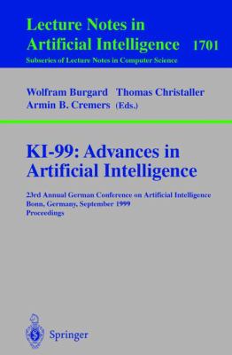 KI-99 : Advances in Artificial Intelligence: 23rd Annual German Conference on Artificial Intelligence, Bonn, Germany, September 13-15, 1999 Proceedings