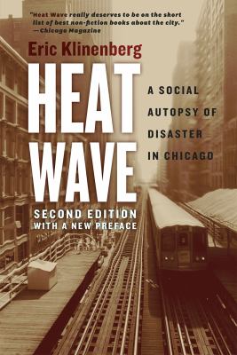 Heat Wave : A Social Autopsy of Disaster in Chicago