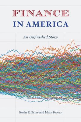 Finance in America : An Unfinished Story