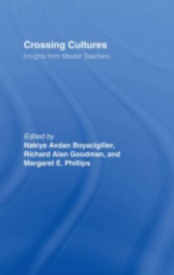 Crossing Cultures : Insights from Master Teachers