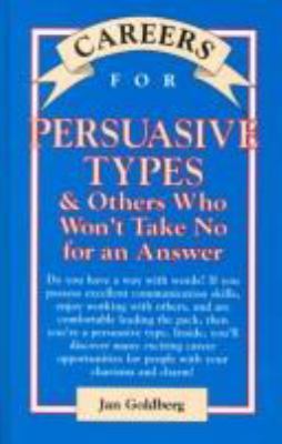 Careers for Persuasive Types and Others Who Won't Take No for an Answer