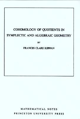 Cohomology of Quotients in Symplectic and Algebraic Geometry. (MN-31), Volume 31