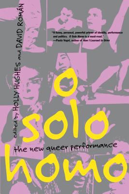 O Solo Homo : The New Queer Performance
