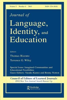 Imagined Communities and Educational Possibilities No. 4, Vol. 2 : A Special Issue of the Journal of Language, Identity, and Education