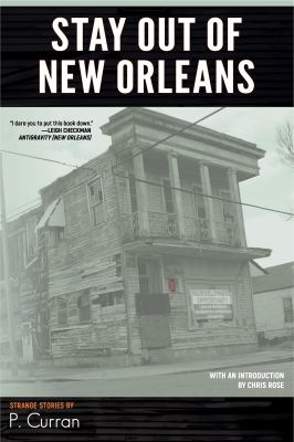 Stay Out of New Orleans : Strange Stories