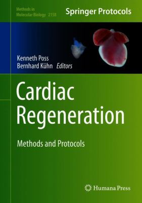 Cardiac Regeneration : Methods and Protocols