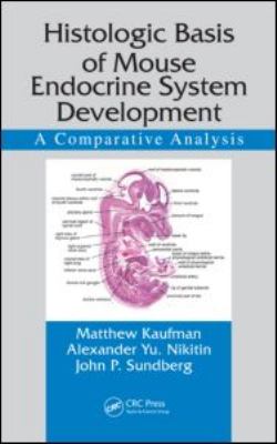 Histologic Basis of Mouse Endocrine System Development : A Comparative Analysis
