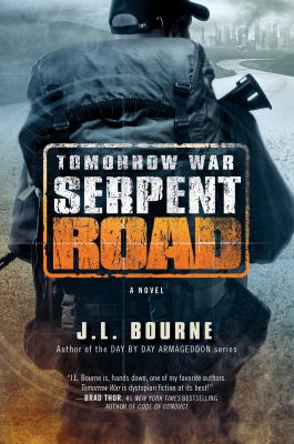 Tomorrow War: Serpent Road : A Novel