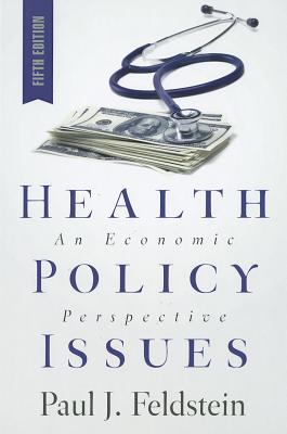Health Policy Issues : An Economic Perspective