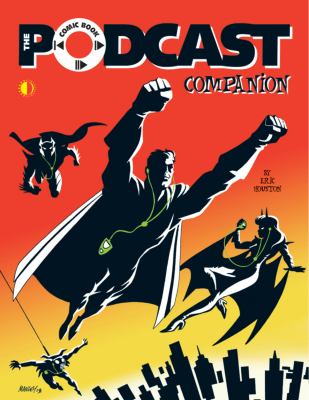 The Comic Book Podcast Companion