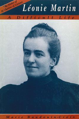 Leonie Martin : A Difficult Life