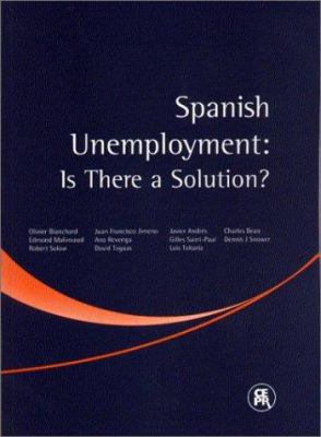 Spanish Unemployment : Is There a Solution?