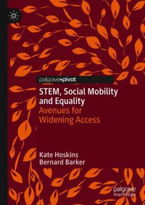 STEM, Social Mobility and Equality : Avenues for Widening Access