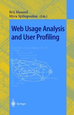 Web Usage Analysis and User Profiling : International WEBKDD'99 Workshop San Diego, CA, USA, August 1999, Revised Papers