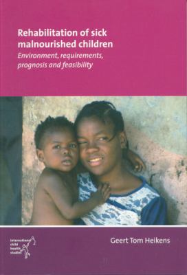 Rehabilitation of Sick Malnourished Children : Environment, Requirements, Prognosis and Feasibility