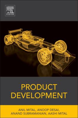 Product Development : A Structured Approach to Consumer Product Development, Design, and Manufacture