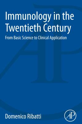 Immunology in the Twentieth Century : From Basic Science to Clinical Application