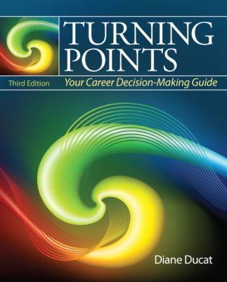 Turning Points : Your Career Decision Making Guide