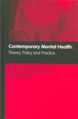 Contemporary Mental Health : Theory, Policy and Practice