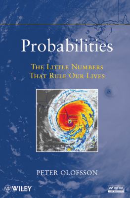 Probabilities : The Little Numbers That Rule Our Lives