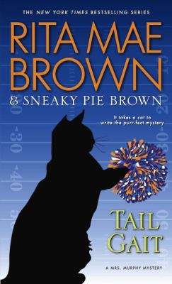 Tail Gait : A Mrs. Murphy Mystery