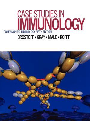 Case Studies in Immunology : Companion to Immunology