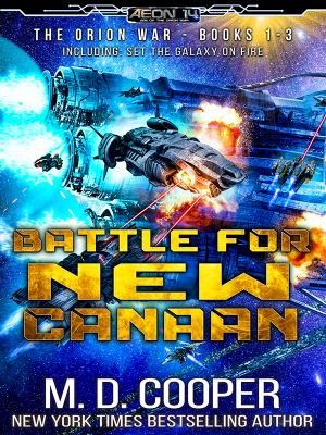 Battle for New Canaan - the Orion War Books 1-3