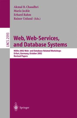 Web, Web-Services, and Database Systems : NODe 2002 Web- And Database-Related Workshops, Erfurt, Germany, October 2002 - Revised Papers