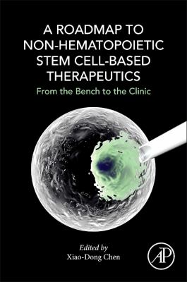 A Roadmap to Non-Hematopoietic Stem Cell-Based Therapeutics : From the Bench to the Clinic