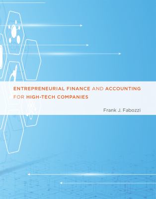 Entrepreneurial Finance and Accounting for High-Tech Companies