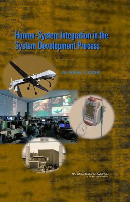 Human-System Integration in the System Development Process : A New Look